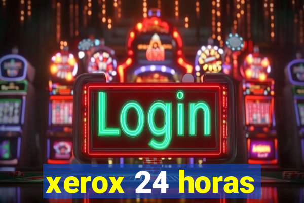 xerox 24 horas